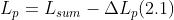 L_{p}=L_{sum}-\Delta L_{p}(2.1)